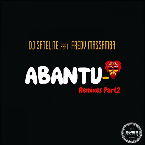 DJ Satelite, Fredy Massamba - Abantu Remixes Part2 [SP068]